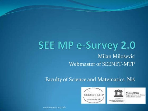 M. Milošević, E-Survey 2.0 UNESCO – SEENET-MTP
