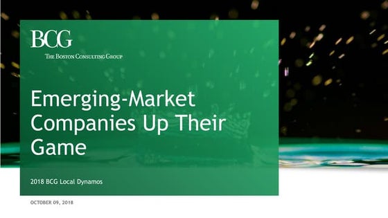 2018 Local Dynamos: Emerging-Market Companies Up Their Game