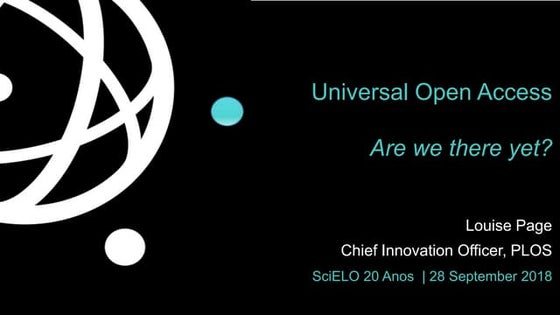 Louise Page - Universal Open Access: Are we there yet?