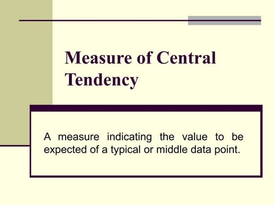 A. measure of central tendency