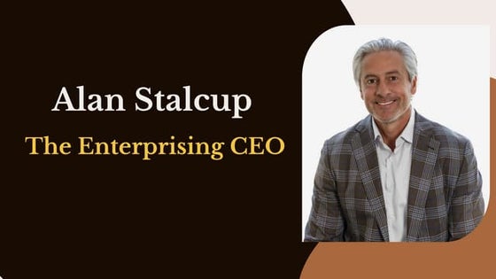 Alan  Stalcup  -  The  Enterprising  CEO