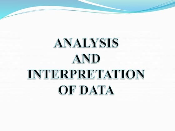 Analysis and interpretation of data