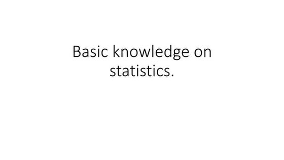 Basic knowledge on statistics