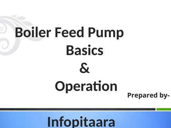 "Boiler Feed Pump (BFP): Working, Applications, Advantages, and Limitations E...