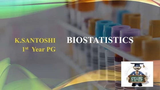Biostatistics  ppt