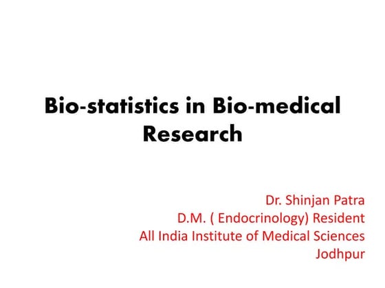 Bio-Statistics in Bio-Medical research