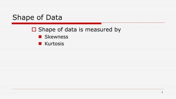 Business statistics (Shape of data)