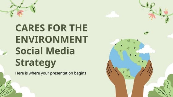 Cares for the Environment Social Media Strategy by Slidesgo.pptx