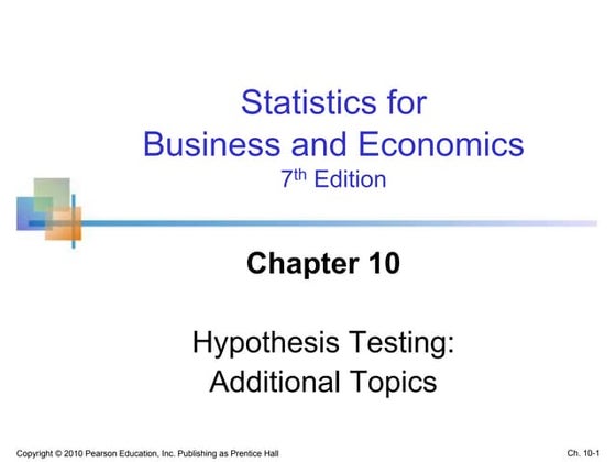 Chap10 hypothesis testing ; additional topics