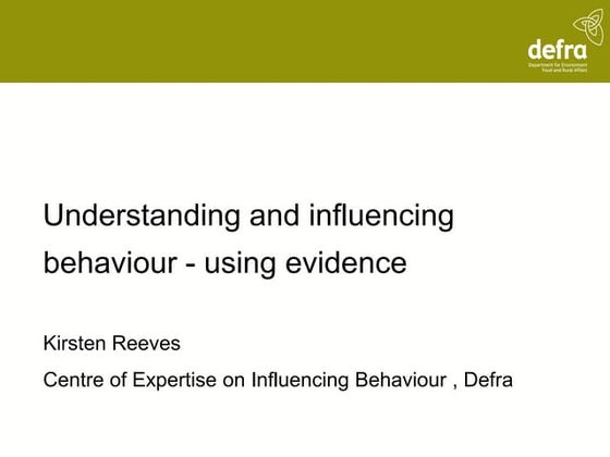 Understanding and Influencing Behaviour - Using Evidence