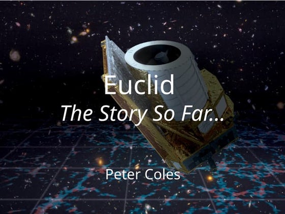 Euclid: The Story So far, a Departmental Colloquium at Maynooth University