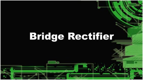 Bridge Rectifier