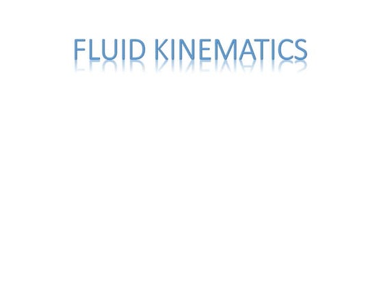 Introduction to FLUID MECHANICS &  KINEMATICS
