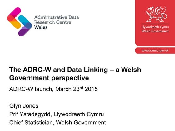 Glyn Jones presentation at the Administrative Data Research Centre Wales laun...