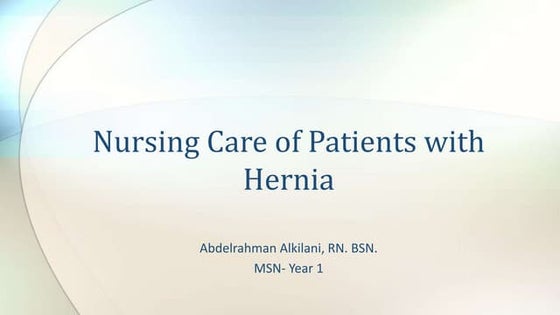 Nursing care of patients with Hernia