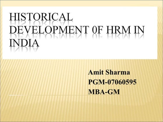 Historial Development Of Hrm In India Final