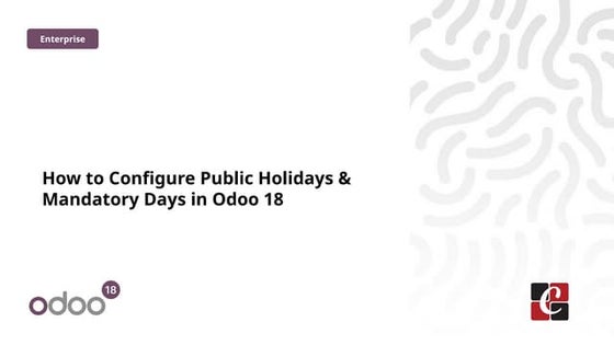 How to Configure Public Holidays & Mandatory Days in Odoo 18