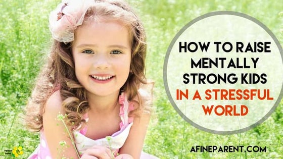 How to raise mentally strong kids