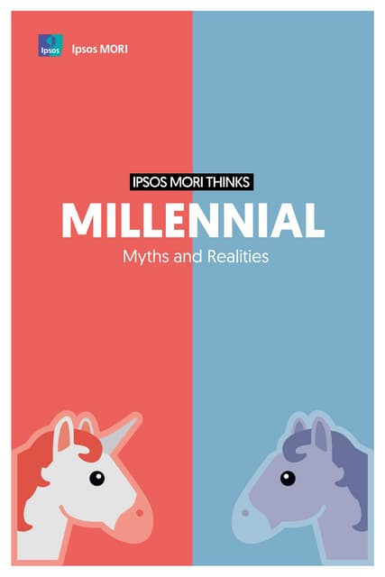 Ipsos MORI Thinks: Millennial Myths and Realities