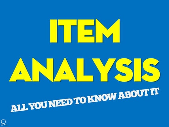 Item Analysis - Discrimination and Difficulty Index