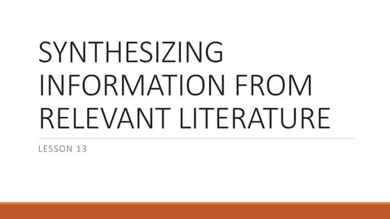 Lesson 13 synthesizing information from relavant literature