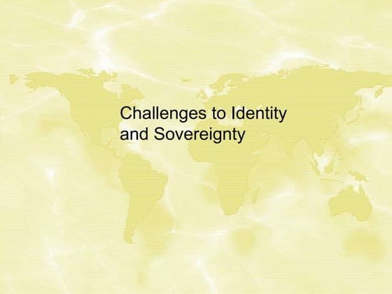 Lesson 3   challenges to identity and sovereignty