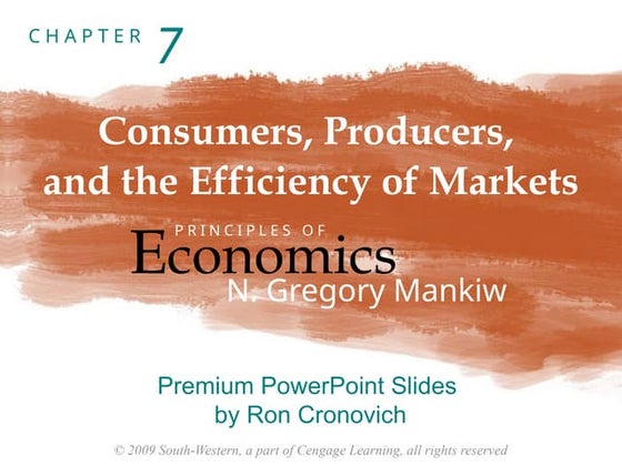 Mankiw Chapter 7.pptx econ 100 consumers producers and efficiency of markets