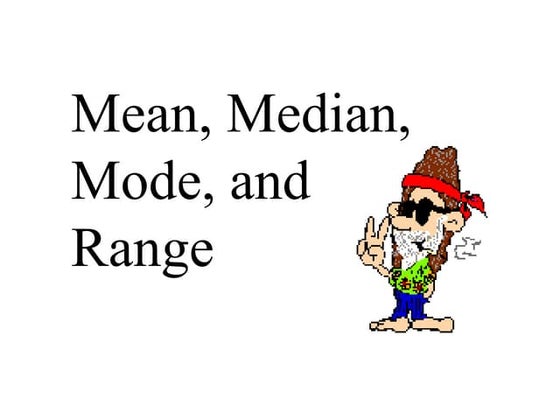 Mean, median, and mode
