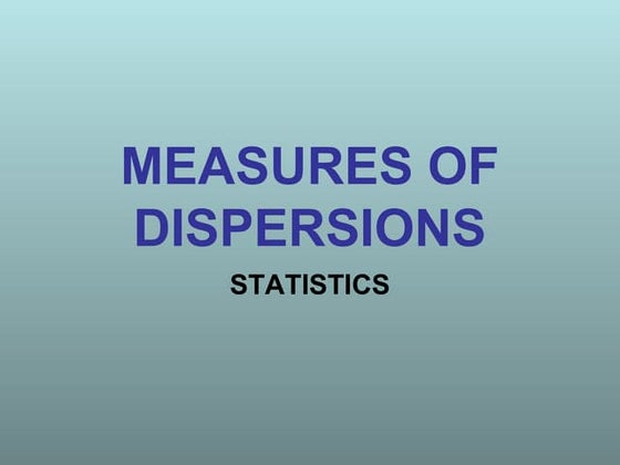 Statistics-Measures of dispersions