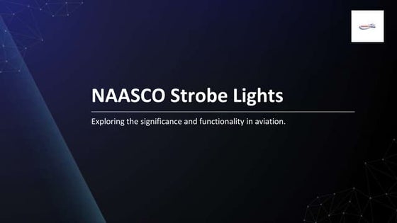 NAASCO Aircraft Strobe Lights: Enhancing Safety and Visibility in Aviation