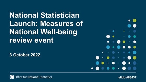 National Statistician Launch: Measures of National Well-being consultation