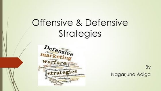 Offensive & defensive strategies