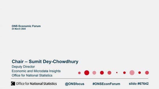 ONS Economic Forum Slidepack - 24 March 2025 (slideshare).pptx