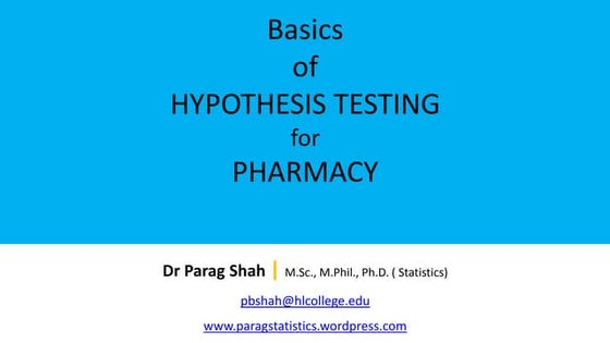 Basics of Hypothesis testing for Pharmacy