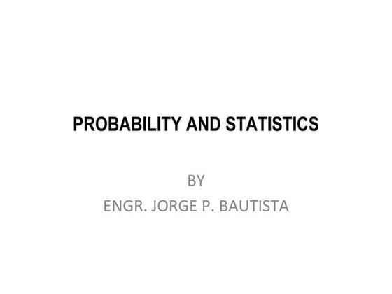 Probability and statistics