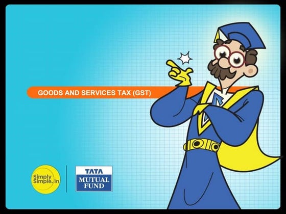 Understanding Goods & Services Tax (GST)