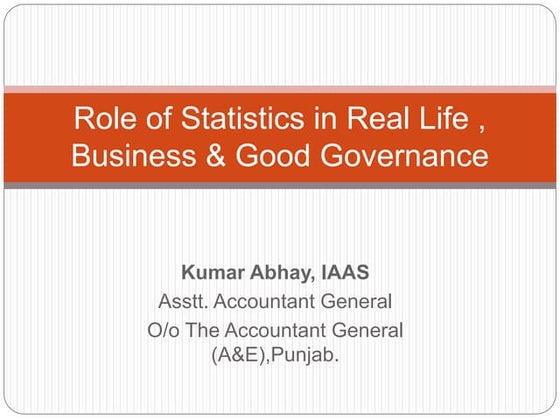 Role of statistics in real life , business & good governance