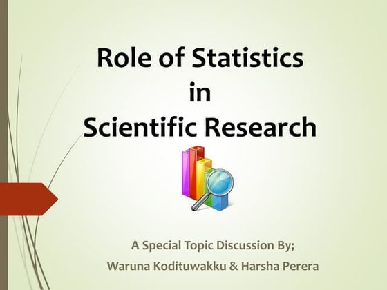 Role of Statistics in Scientific Research