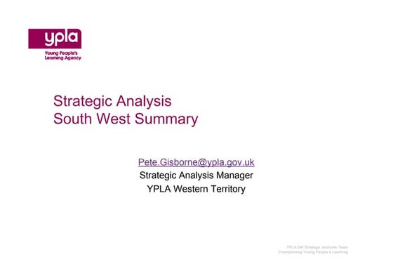 YPLA Strategic Analysis: South West Summary