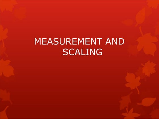 Scaling & Measurement, Classification, and Types