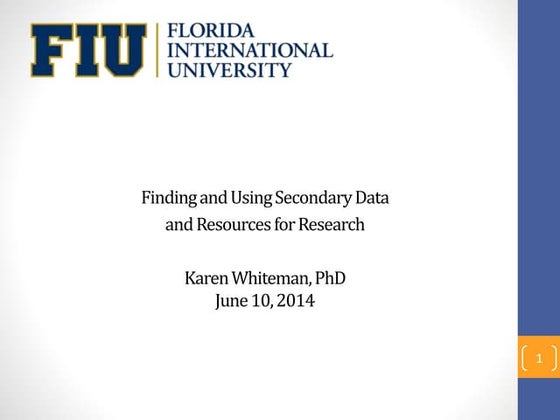 Finding and Using Secondary Data  and Resources for Research
