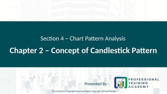 Section 4 - Chapter 2 - Introduction to candlestick.pptx