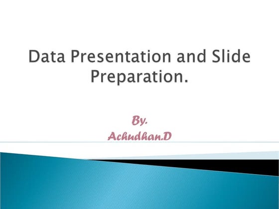 Data Presentation and Slide Preparation