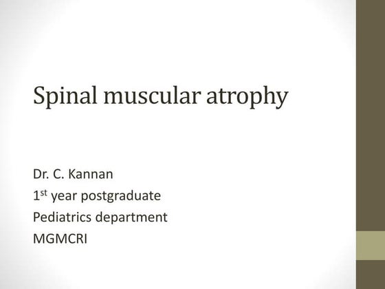 SPINAL MUSCULAR ATROPHY