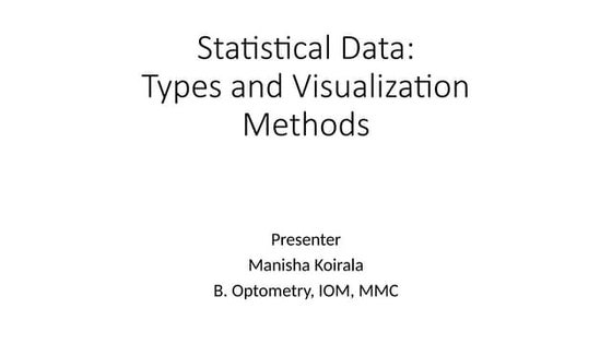 Statistical data its types and its visualization methods in research