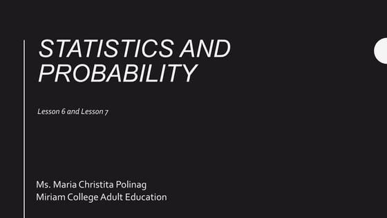 Statistics and probability lesson6&7