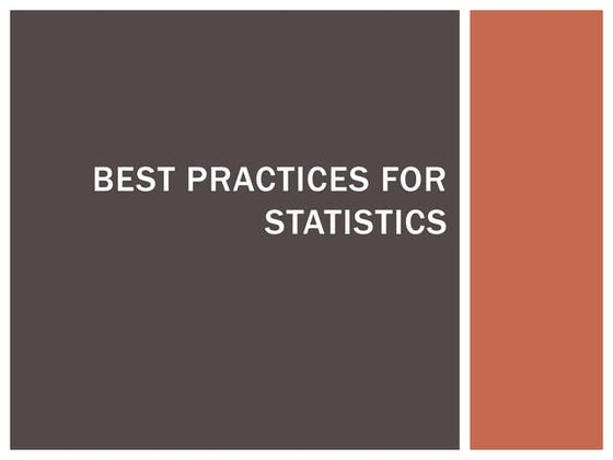 Statistics for Librarians, Session 4: Statistics best practices