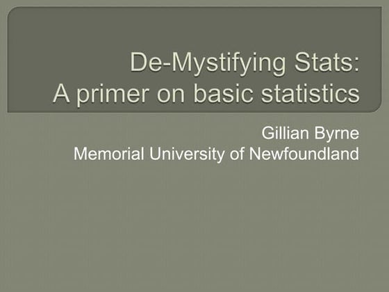 De-Mystifying Stats: A primer on basic statistics
