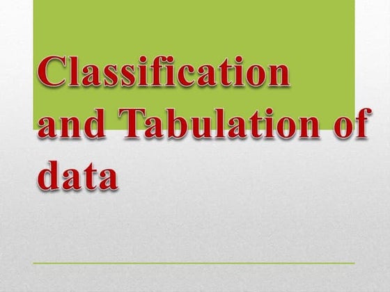 #2 Classification and tabulation of data