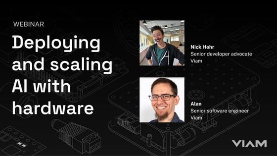 Viam product demo_ Deploying and scaling AI with hardware.pdf
